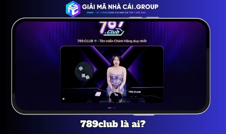 789Club là ai trong thị trường cá cược Việt Nam?