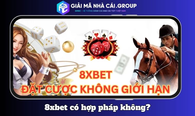 8XBET có giấy phép và hoạt động hợp pháp không?