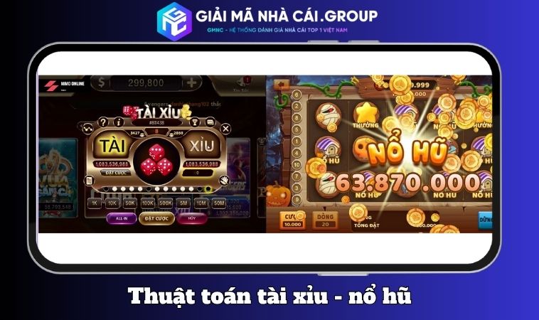 Bóc Mẽ Thuật Toán Game Nổ Hũ Và Tài Xỉu
