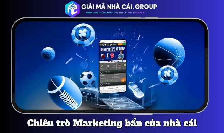 Chiêu Trò Marketing Bẩn Của Nhà Cái Để Tránh Mất Tiền