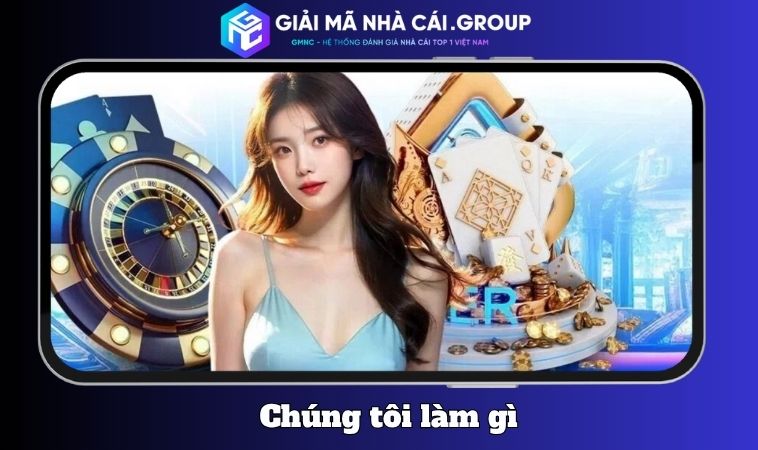 Chúng tôi làm gì?
