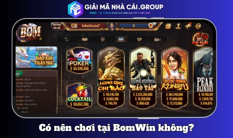 Có nên chơi tại BomWin không?
