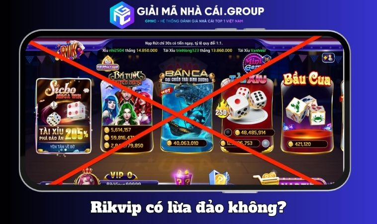 Có thật Rikvip “lừa đảo”?