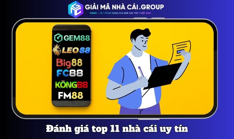 Đánh giá chi tiết Top 11 nhà cái uy tín nhất thị trường cá cược 2025