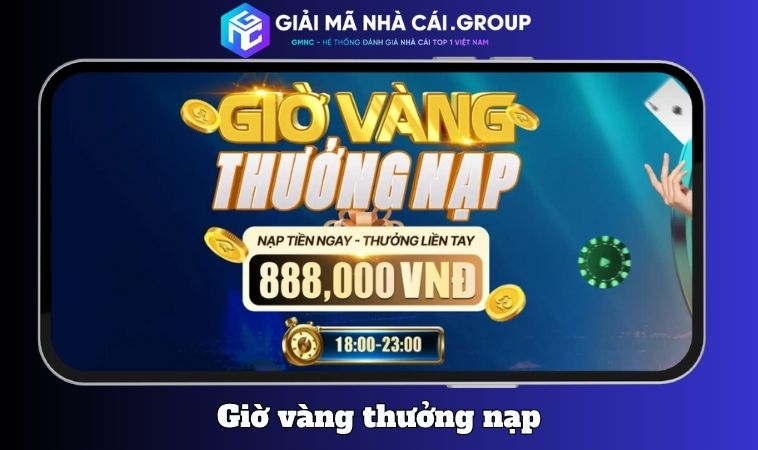 Giờ vàng thưởng nạp – Cơ hội gom thêm vốn mỗi ngày