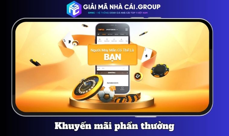 Khuyến mãi nạp tiền và quà tặng giá trị 