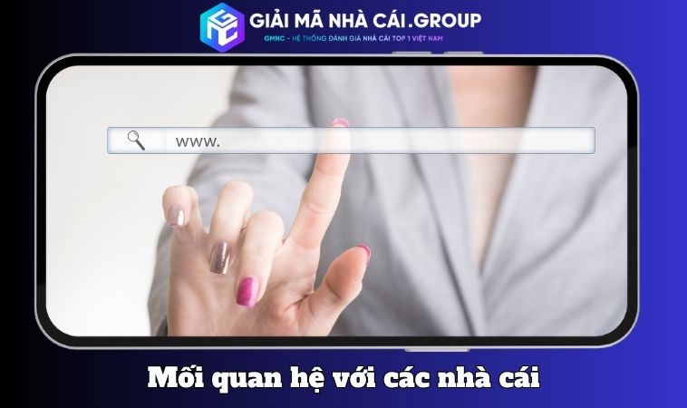 Mối quan hệ với các nhà cái và bên thứ ba