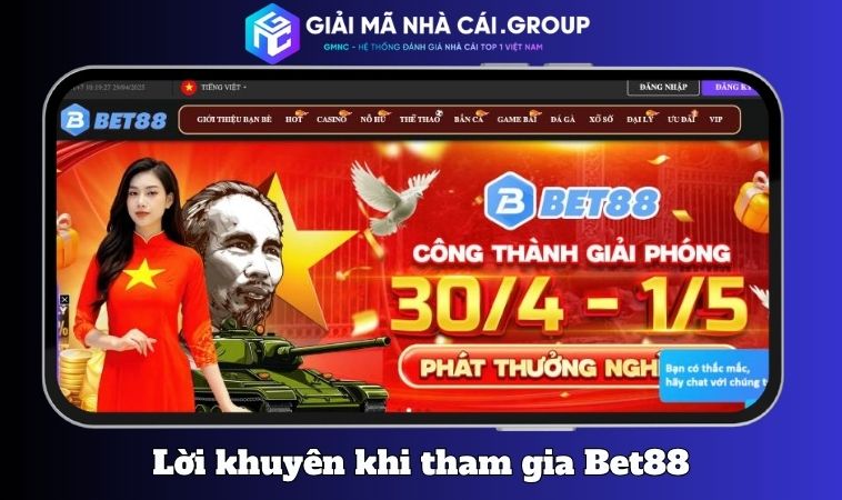 Những lời khuyên nếu bạn chọn tham gia Bet88