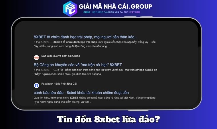 Phân tích nguồn gốc tin đồn “8XBET lừa đảo”