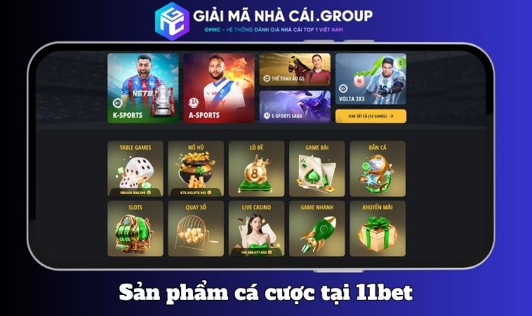 Sản phẩm nổi bật tại 11Bet