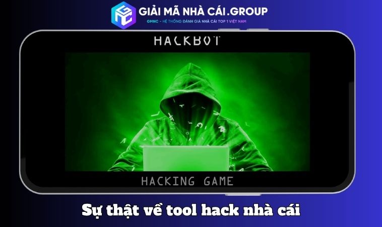 Sự Thật Về Các Tool Hack Nhà Cái – Đừng Để Bị Cuốn Vào Bẫy