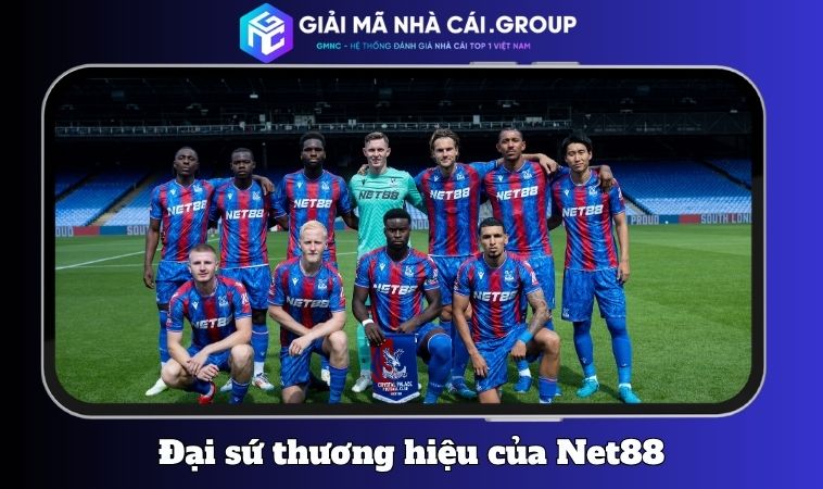 Tại sao NET88 được xem là “đại sứ thương hiệu nhà cái”?