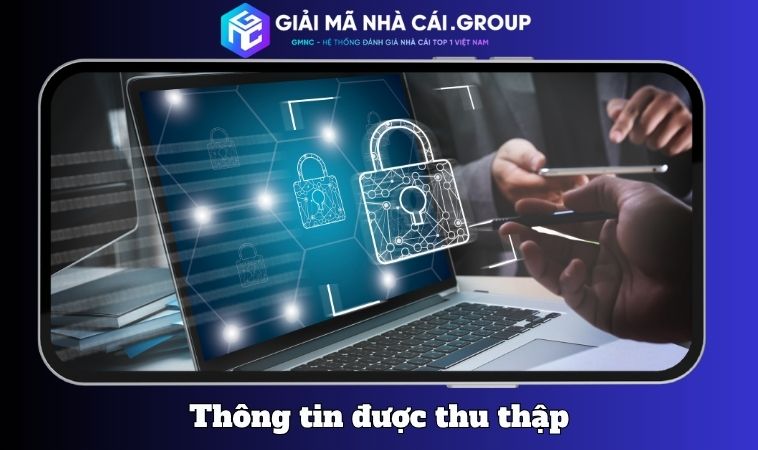 Thông tin được thu thập và cách sử dụng