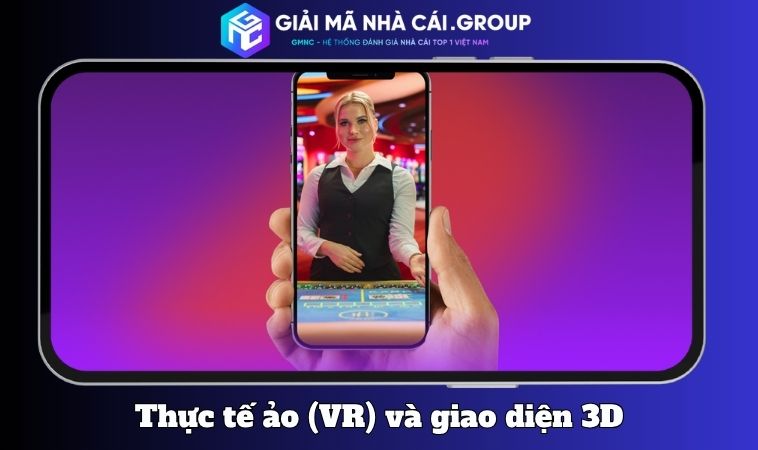 Thực tế ảo (VR) và giao diện 3D