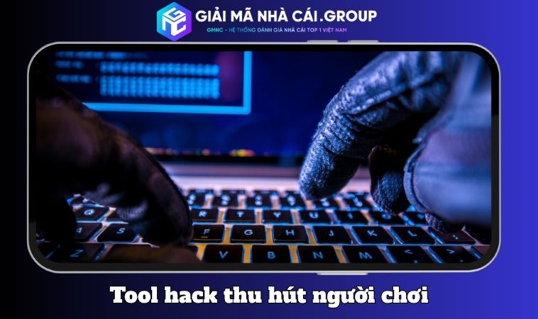 Vì sao tool hack vẫn thu hút nhiều người?